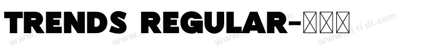 trends regular字体转换 trends regular字体转换